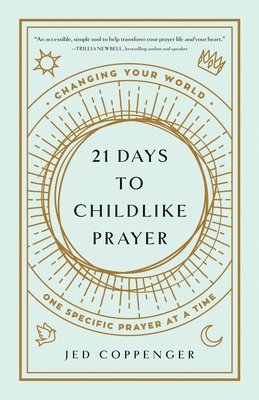 bokomslag 21 Days to Childlike Prayer