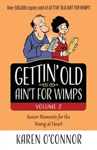 bokomslag Gettin' Old Ain't for Wimps Volume 2