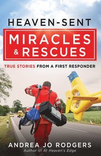 bokomslag Heaven-Sent Miracles and Rescues