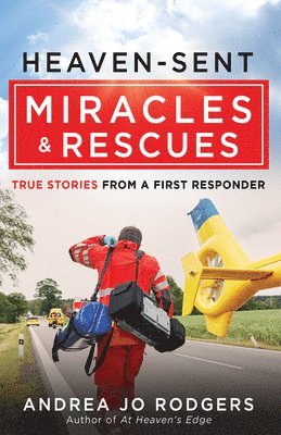 Heaven-Sent Miracles and Rescues 1