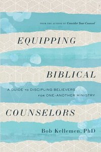 bokomslag Equipping Biblical Counselors