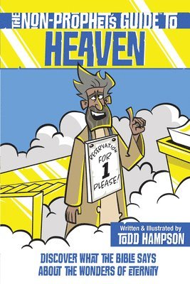 The Non-Prophet's Guide to Heaven 1