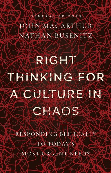 bokomslag Right Thinking for a Culture in Chaos