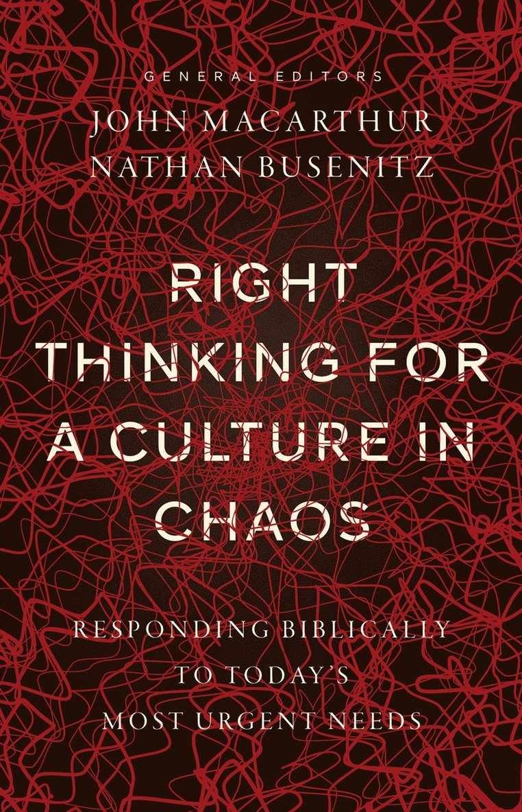 Right Thinking for a Culture in Chaos 1