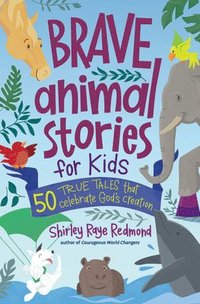 bokomslag Brave Animal Stories for Kids