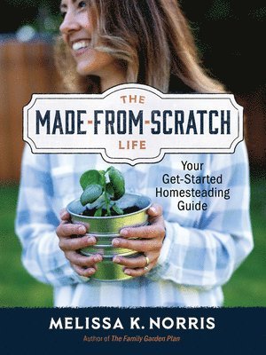 The Made-from-Scratch Life 1