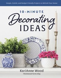 bokomslag 10-Minute Decorating Ideas