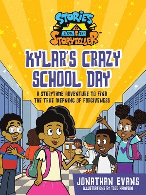 Kylar's Crazy School Day: A Storytime Adventure to Find the True Meaning of Forgiveness 1