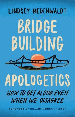 bokomslag Bridge-Building Apologetics