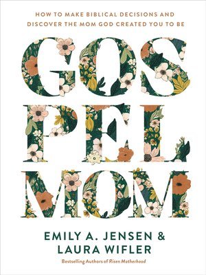 Emily A. Jensen, Laura Wifler, Emily A Jensen - Gospel Mom, Inbunden