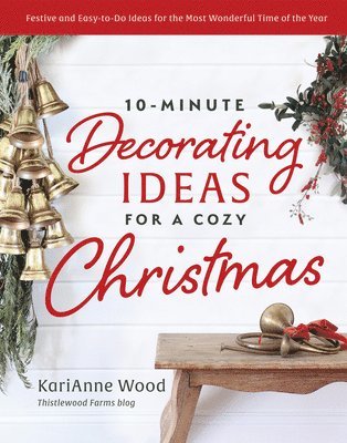 10-Minute Decorating Ideas for a Cozy Christmas 1