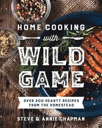 bokomslag Home Cooking with Wild Game