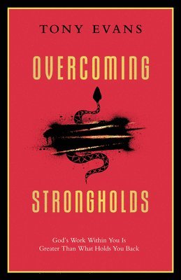 bokomslag Overcoming Strongholds: God's Work Within You Is Greater Than What Holds You Back