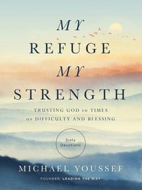 bokomslag My Refuge, My Strength