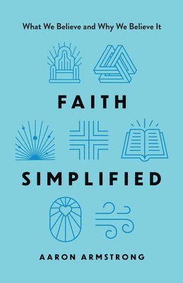 Aaron Armstrong - Faith Simplified, Häftad