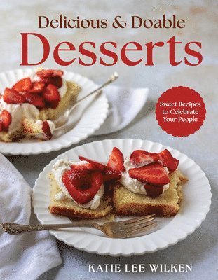 bokomslag Delicious and Doable Desserts