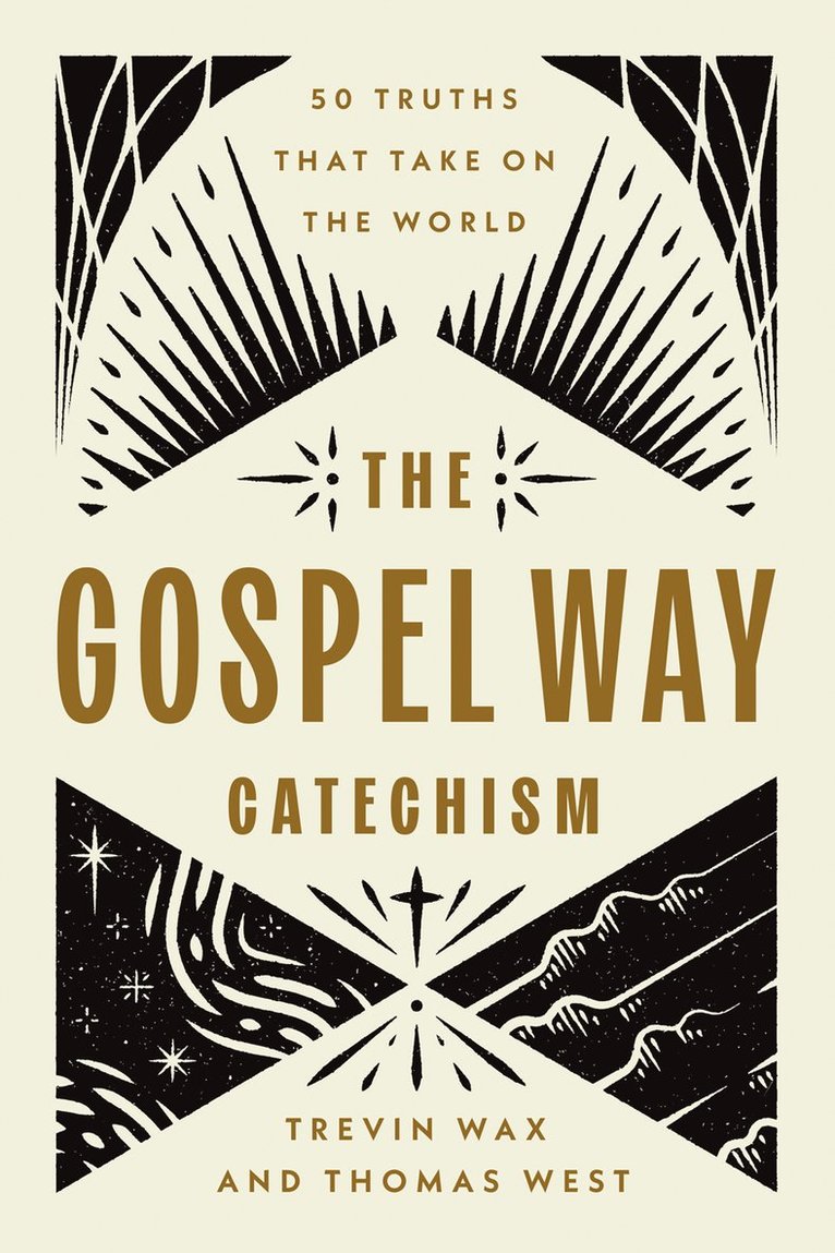 Trevin Wax, Thomas West - Gospel Way Catechism, Häftad