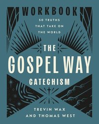 bokomslag The Gospel Way Catechism Workbook