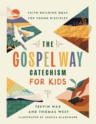 Trevin Wax, Thomas West - Gospel Way Catechism for Kids, Inbunden