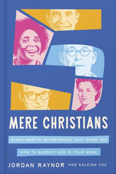 Jordan Raynor, Kaleigh Cox - Five Mere Christians, Inbunden