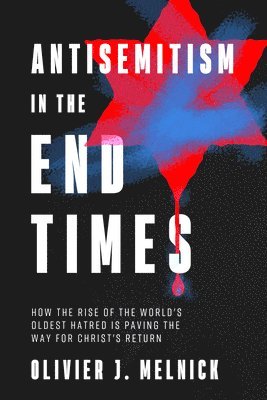 Antisemitism in the End Times
