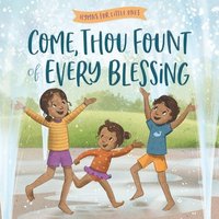 bokomslag Come, Thou Fount of Every Blessing