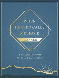 bokomslag When Heaven Calls Me Home Planner