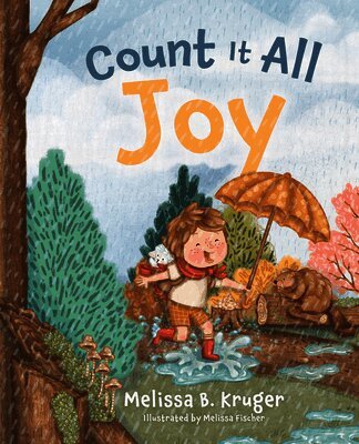 Count It All Joy: Helping Kids Trust God Through Life's Hurts