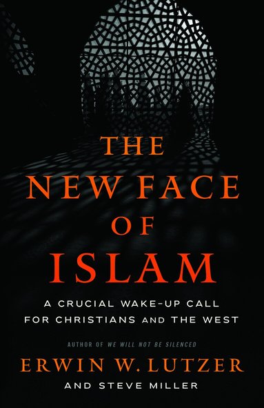 Erwin W. Lutzer, Steve Miller - New Face of Islam, Häftad