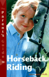 Parent's Guide To Horseback Riding 1