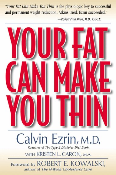 Calvin Ezrin, Kristen Caron - Your Fat Can Make You Thin, Häftad