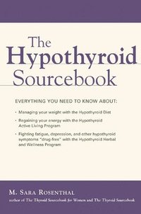 bokomslag The Hypothyroid Sourcebook