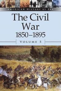 bokomslag The Civil War 1850-1895: Vol 5