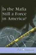 David M Haugen - Is the Mafia Still a Force in America?, Häftad