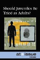 Christine Watkins - Should Juveniles Be Tried as Adults?, Häftad