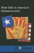 bokomslag How Safe Is America's Infrastructure?