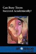 Can Busy Teens Succeed Academically? 1