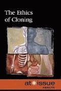 David M. Haugen, Susan Musser, Kacy Lovelace - The Ethics of Cloning, Häftad