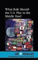 Noah Berlatsky - What Role Should the U.S. Play in the Middle East?, Häftad