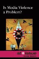 Is Media Violence a Problem? 1