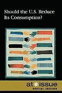 David M. Haugen, Susan Musser - Should the U.S. Reduce Its Consumption?, Häftad