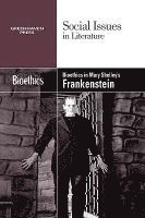 Bioethics in Mary Shelley's Frankenstein