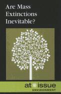Are Mass Extinctions Inevitable? 1