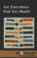 Beth Rosenthal - Are Executives Paid Too Much?, Häftad