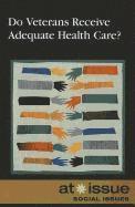 Susan C Hunnicutt - Do Veterans Receive Adequate Health Care?, Häftad