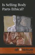 Christine Watkins - Is Selling Body Parts Ethical?, Häftad