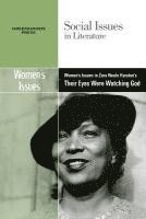Women's Issues in Zora Neale Hurston's Their Eyes Were Watching God