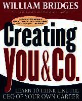 William Bridges - Creating You and Co: Learn to Think Like the CEO of Your Own Career, Häftad