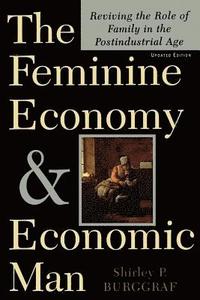 bokomslag The Feminine Economy and Economic Man