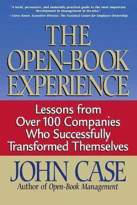 bokomslag The Open-Book Experience: Lessons from Over 100 Companies Who Successfully Transformed Themselves